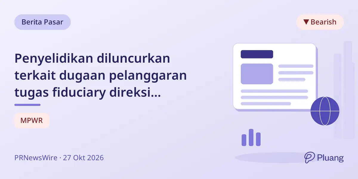 Penyelidikan diluncurkan terkait dugaan pelanggaran tugas fiduciary direksi Monolithic Power