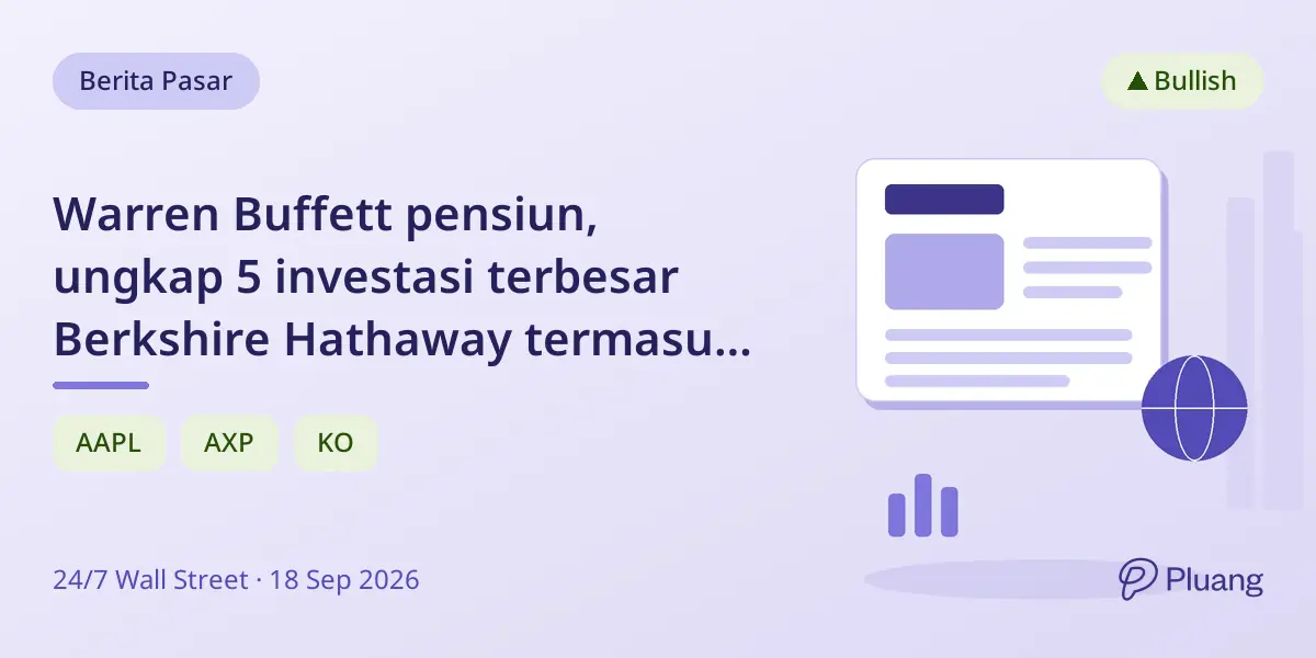 Warren Buffett pensiun, ungkap 5 investasi terbesar Berkshire Hathaway termasuk Apple dan Coca-Cola.