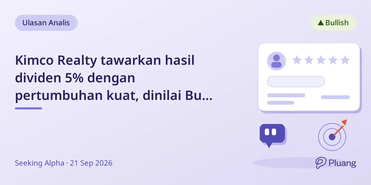 Kimco Realty tawarkan hasil dividen 5% dengan pertumbuhan kuat, dinilai Buy untuk pendapatan dan nilai.