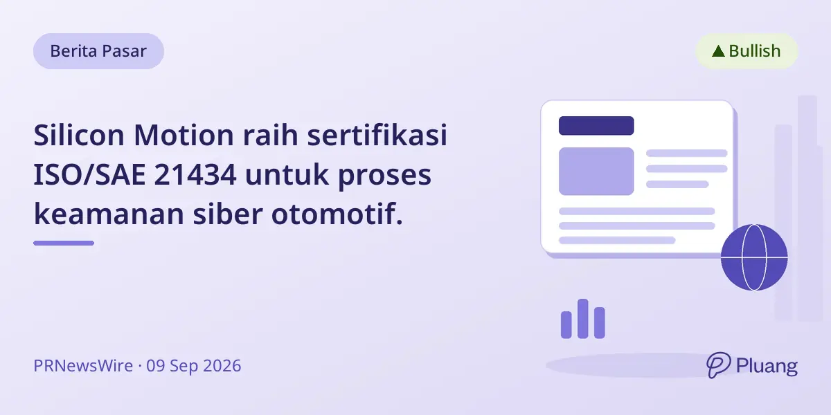 Silicon Motion raih sertifikasi ISO/SAE 21434 untuk proses keamanan siber otomotif.