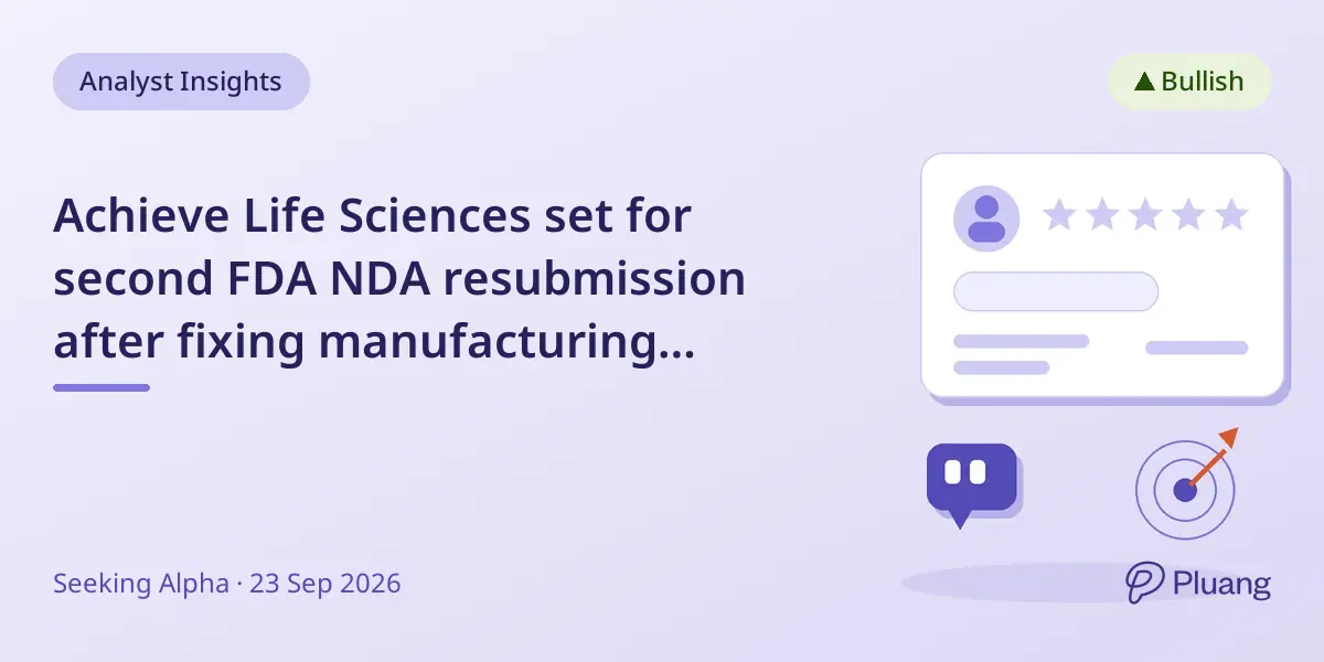 Achieve Life Sciences set for second FDA NDA resubmission after fixing manufacturing issues