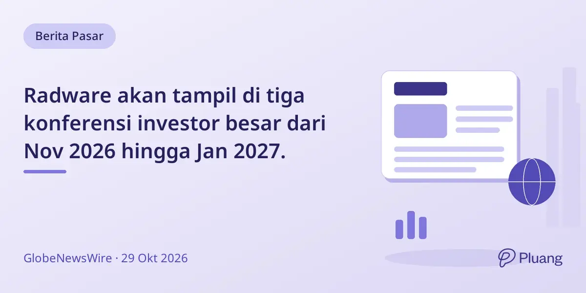 Radware akan tampil di tiga konferensi investor besar dari Nov 2026 hingga Jan 2027.
