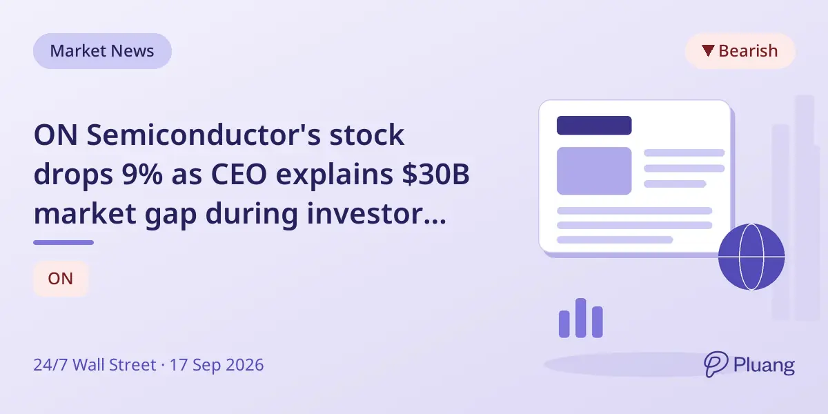 ON Semiconductor's stock drops 9% as CEO explains $30B market gap during investor day.