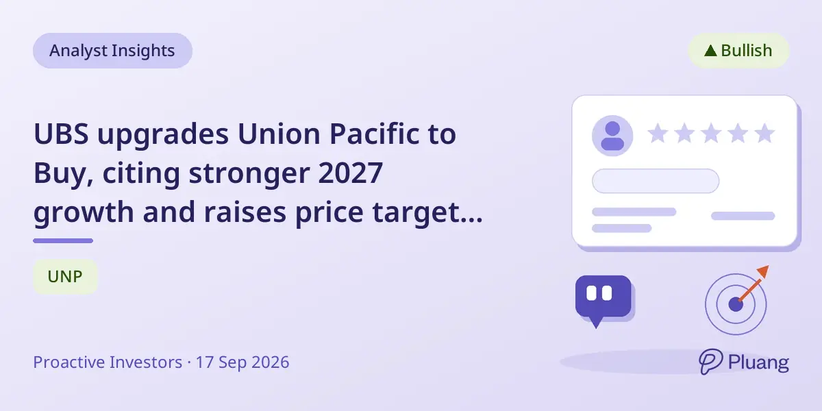 UBS upgrades Union Pacific to Buy, citing stronger 2027 growth and raises price target to $339.
