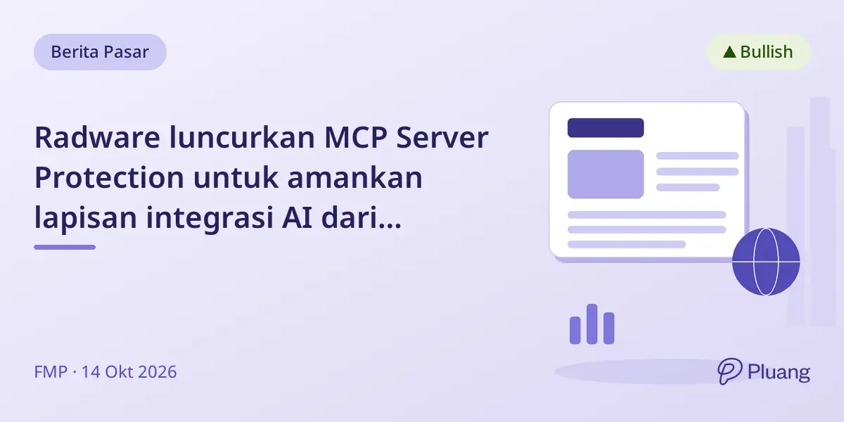 Radware luncurkan MCP Server Protection untuk amankan lapisan integrasi AI dari serangan dan penyalahgunaan.