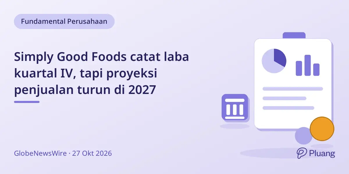 Simply Good Foods catat laba kuartal IV, tapi proyeksi penjualan turun di 2027