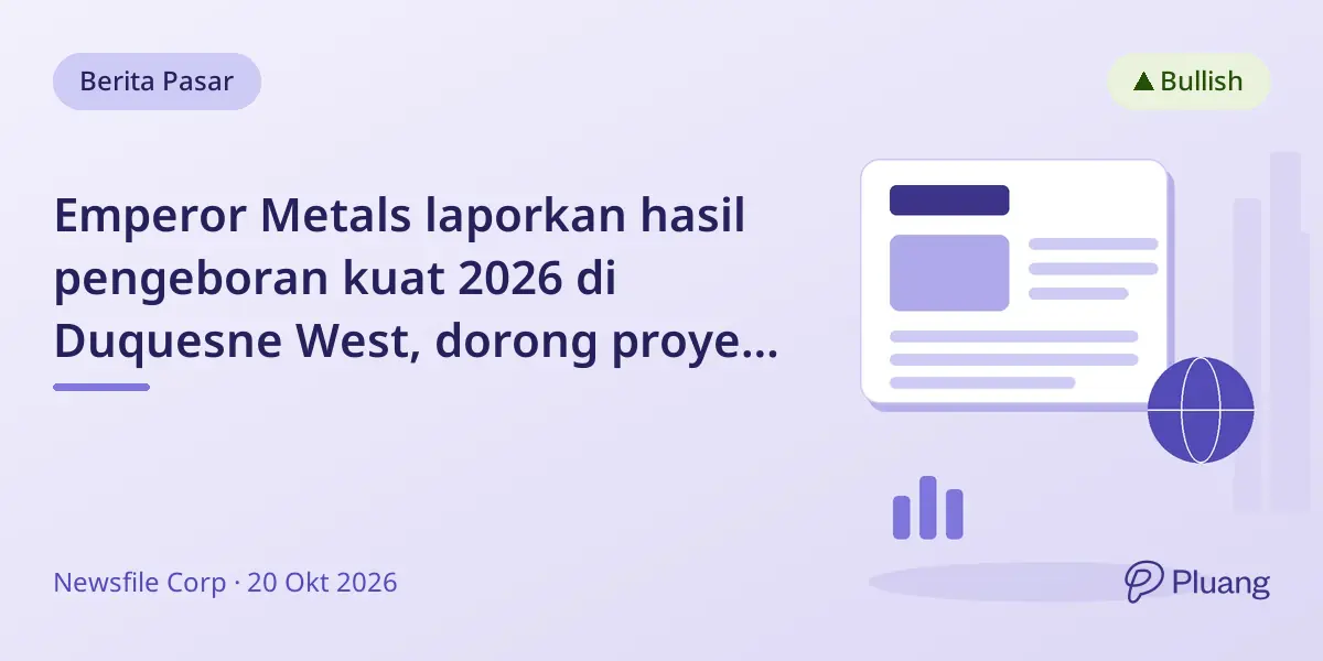 Emperor Metals laporkan hasil pengeboran kuat 2026 di Duquesne West, dorong proyek emas ke penilaian ekonomi.