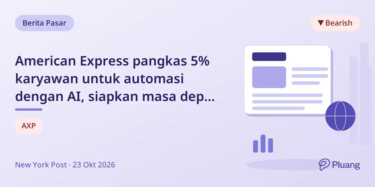 American Express pangkas 5% karyawan untuk automasi dengan AI, siapkan masa depan lebih ramping dan gesit.