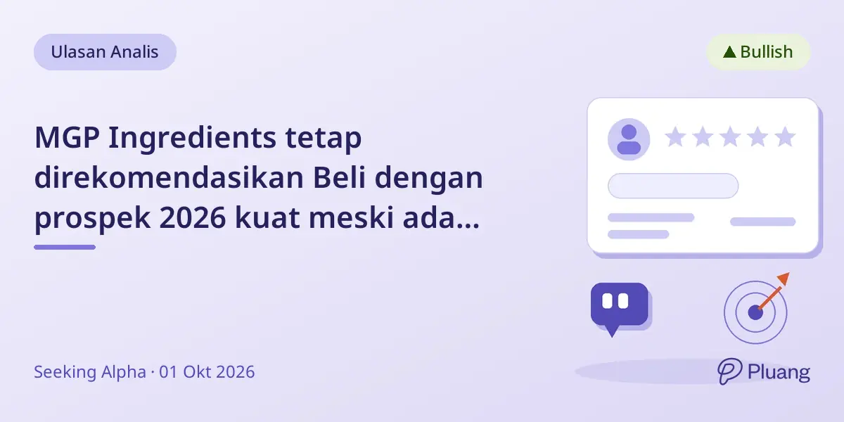 MGP Ingredients tetap direkomendasikan Beli dengan prospek 2026 kuat meski ada tantangan dan valuasi menarik.