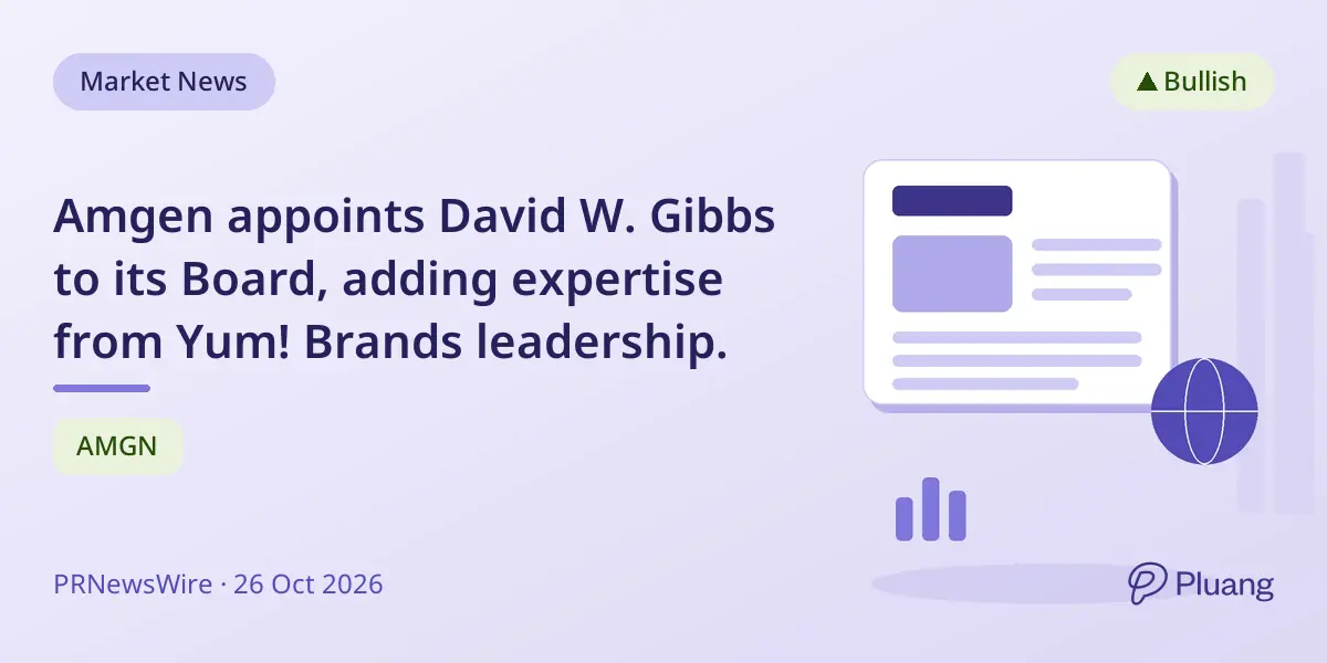 Amgen appoints David W. Gibbs to its Board, adding expertise from Yum! Brands leadership.