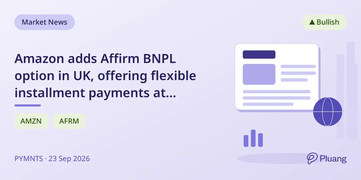 Amazon adds Affirm BNPL option in UK, offering flexible installment payments at checkout.