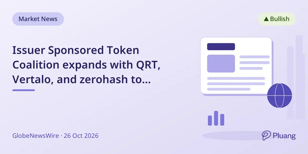 Issuer Sponsored Token Coalition expands with QRT, Vertalo, and zerohash to advance tokenized securities.