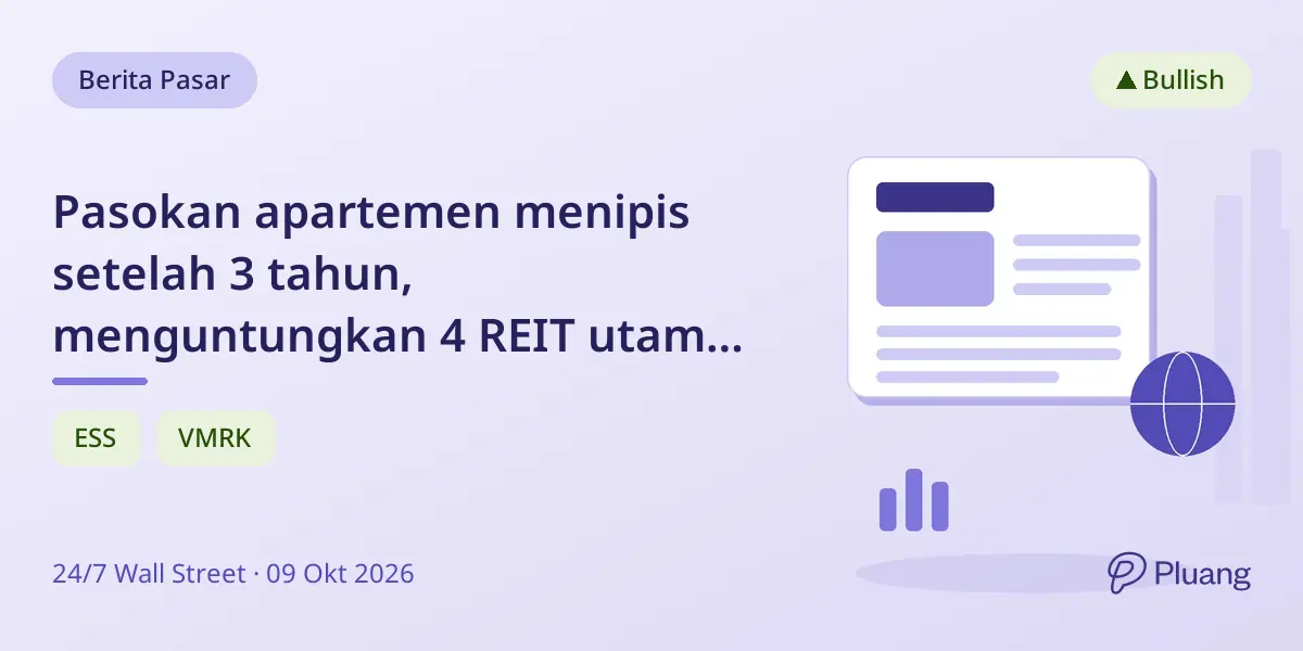 Pasokan apartemen menipis setelah 3 tahun, menguntungkan 4 REIT utama dengan posisi pasar berbeda.