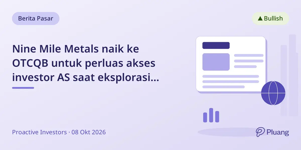 Nine Mile Metals naik ke OTCQB untuk perluas akses investor AS saat eksplorasi maju