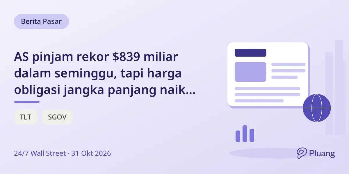 AS pinjam rekor $839 miliar dalam seminggu, tapi harga obligasi jangka panjang naik tak terduga.