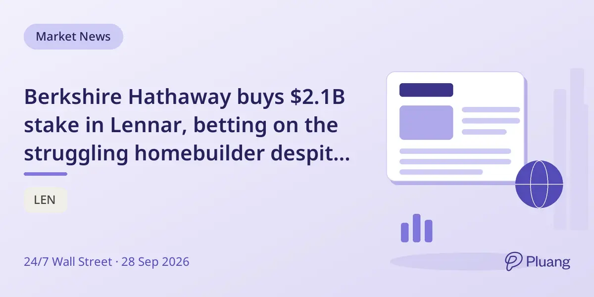 Berkshire Hathaway buys $2.1B stake in Lennar, betting on the struggling homebuilder despite bearish analyst views.