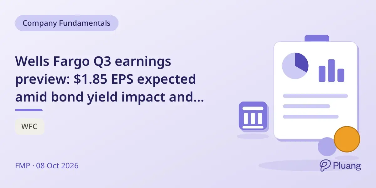 Wells Fargo Q3 earnings preview: $1.85 EPS expected amid bond yield impact and HUD investigation.