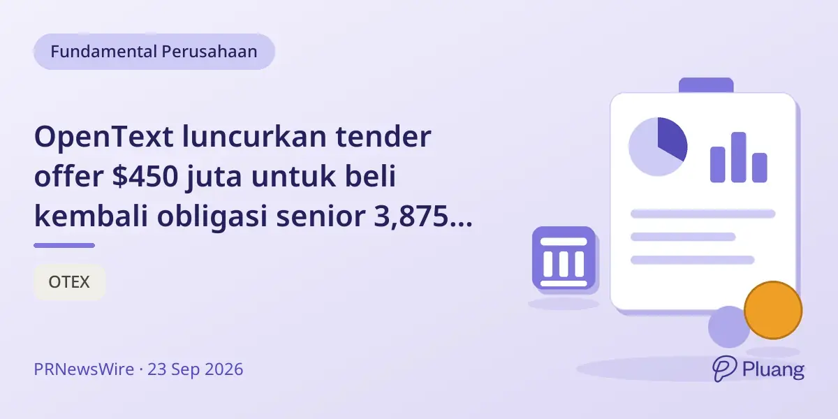 OpenText luncurkan tender offer $450 juta untuk beli kembali obligasi senior 3,875% jatuh tempo 2028
