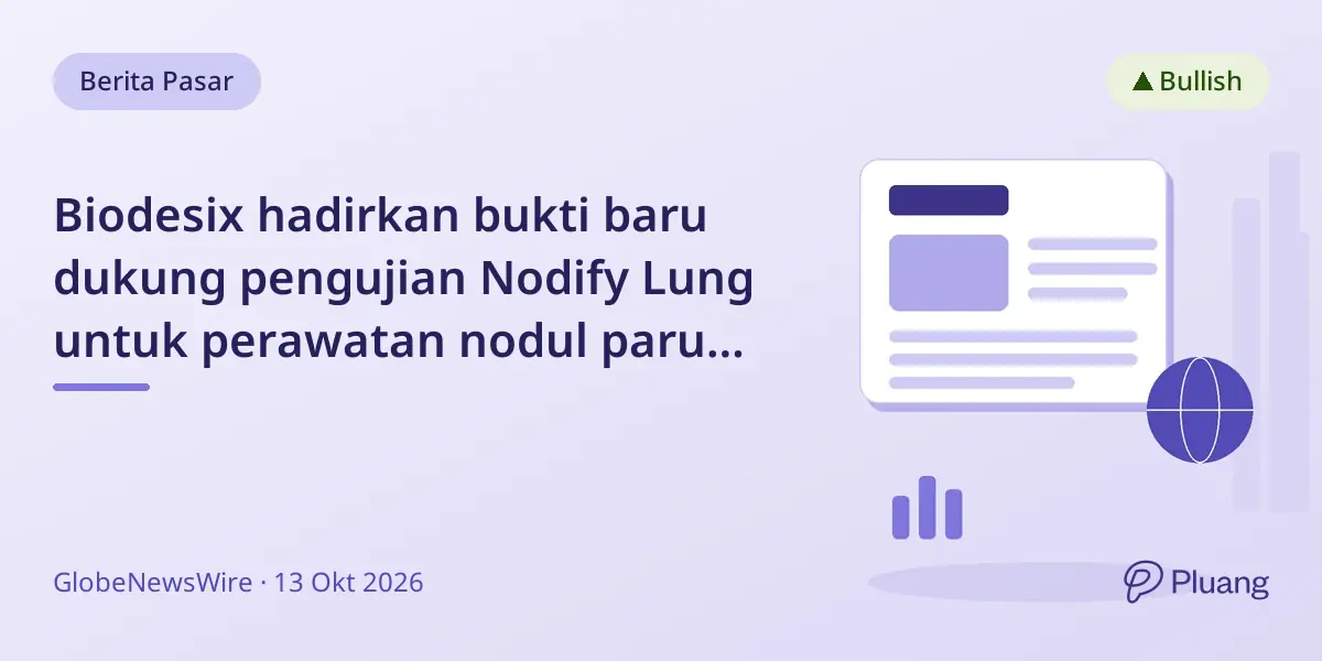 Biodesix hadirkan bukti baru dukung pengujian Nodify Lung untuk perawatan nodul paru di CHEST 2026.