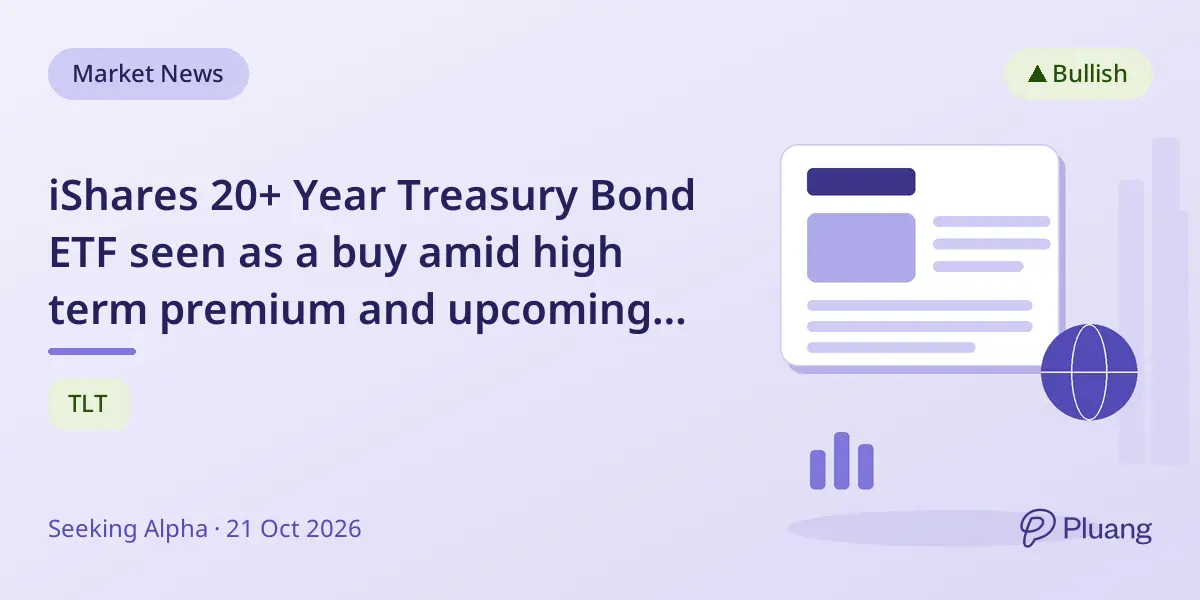 iShares 20+ Year Treasury Bond ETF seen as a buy amid high term premium and upcoming Treasury refunding catalyst