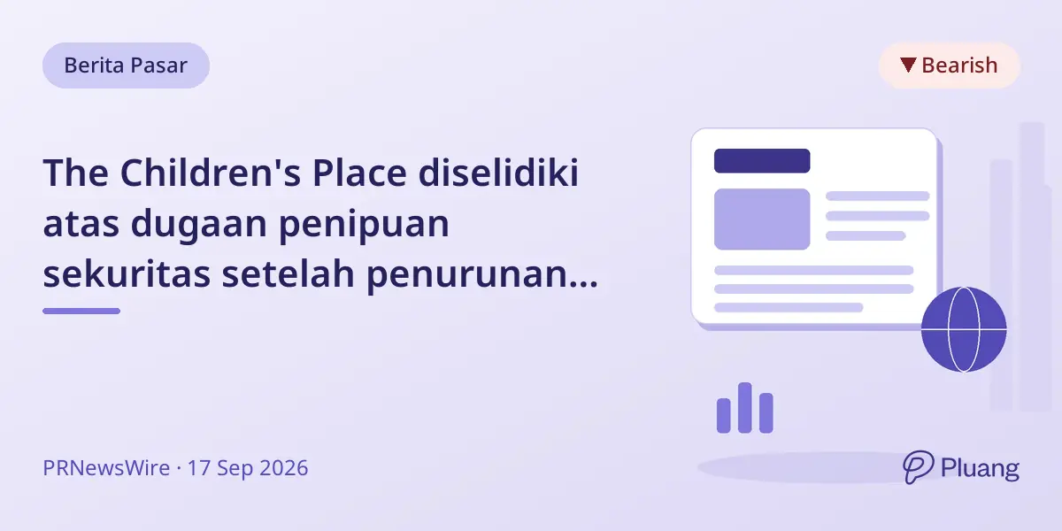 The Children's Place diselidiki atas dugaan penipuan sekuritas setelah penurunan penjualan dan harga saham jatuh