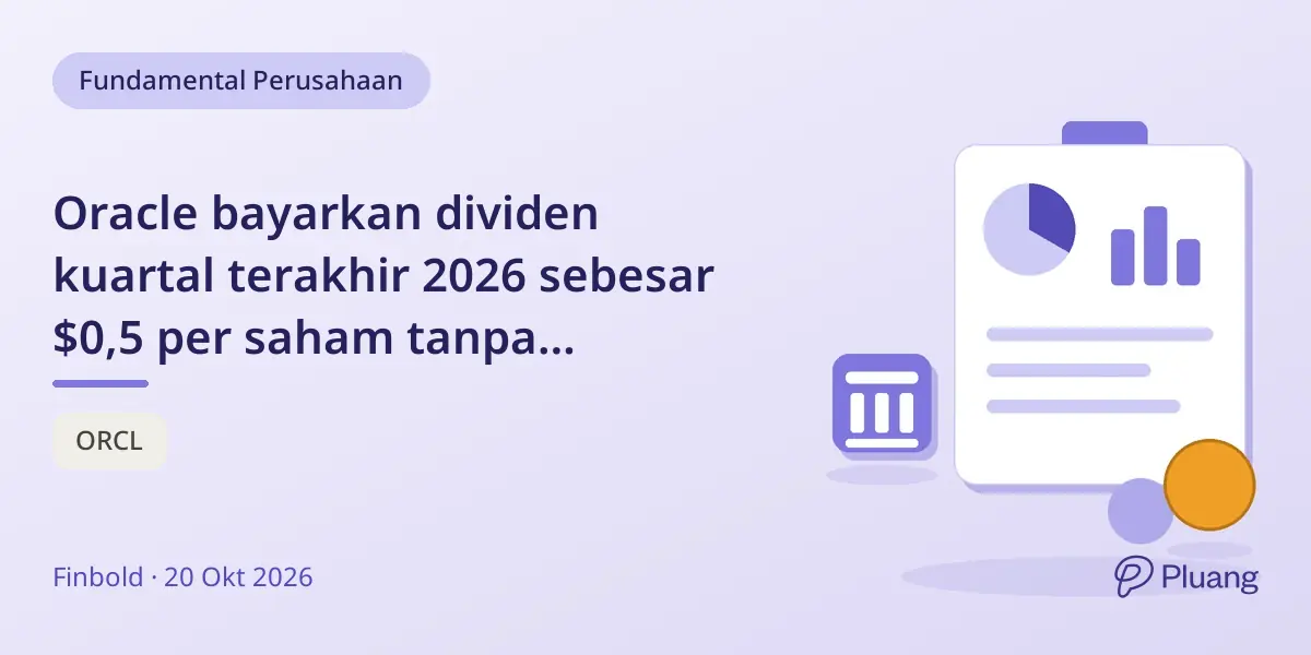 Oracle bayarkan dividen kuartal terakhir 2026 sebesar $0,5 per saham tanpa perubahan.