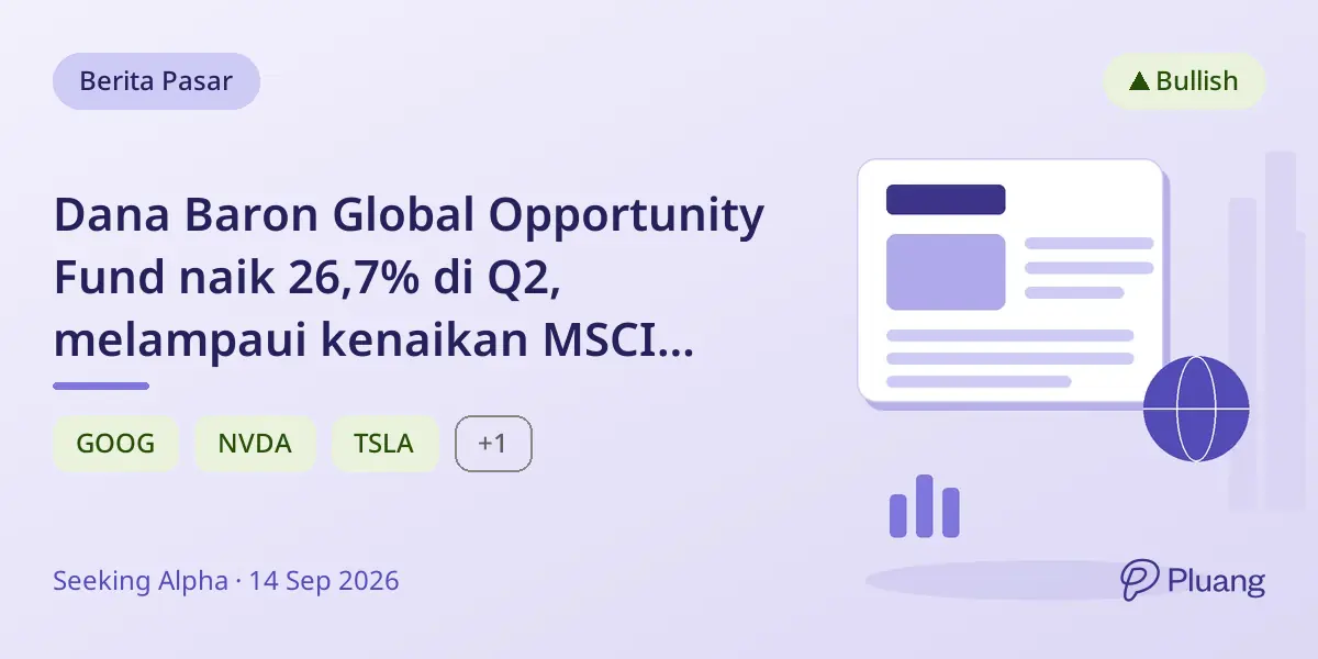 Dana Baron Global Opportunity Fund naik 26,7% di Q2, melampaui kenaikan MSCI ACWI 14,9%.