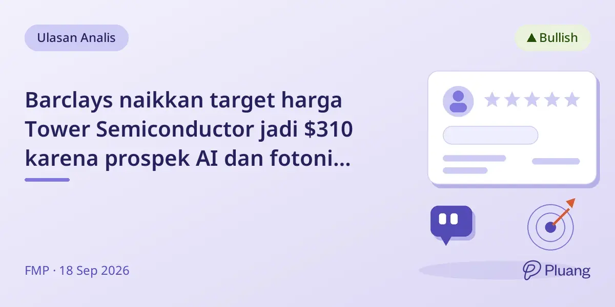 Barclays naikkan target harga Tower Semiconductor jadi $310 karena prospek AI dan fotonik kuat.
