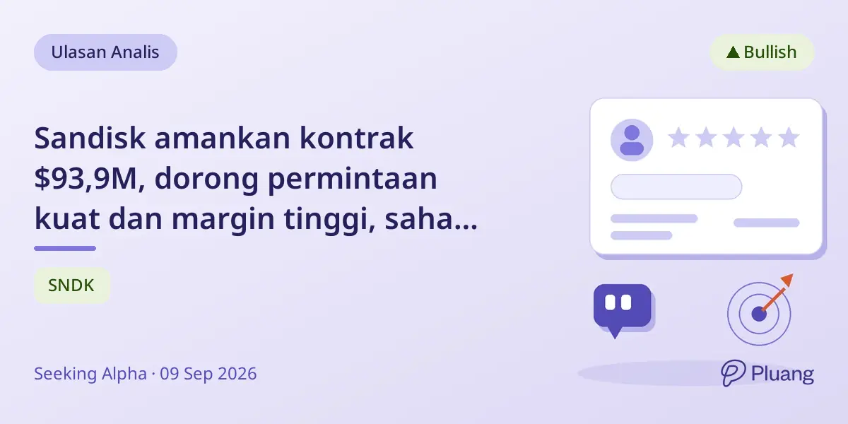 Sandisk amankan kontrak $93,9M, dorong permintaan kuat dan margin tinggi, saham naik 33% sejak rekomendasi Agustus.