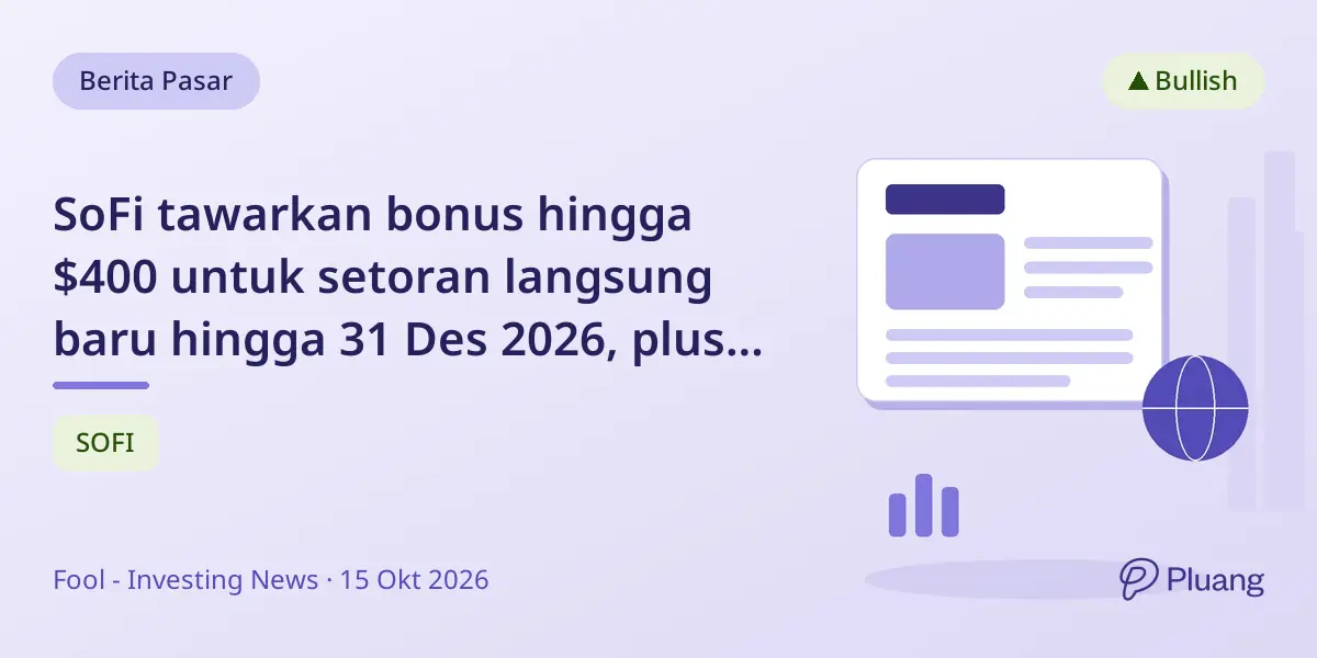 SoFi tawarkan bonus hingga $400 untuk setoran langsung baru hingga 31 Des 2026, plus APY tinggi.