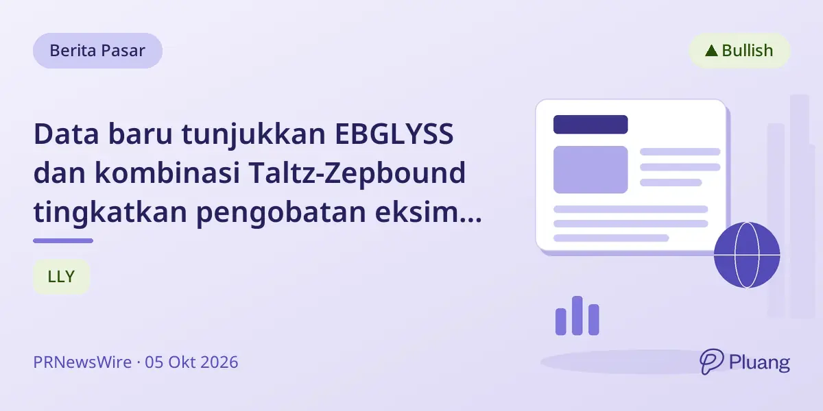 Data baru tunjukkan EBGLYSS dan kombinasi Taltz-Zepbound tingkatkan pengobatan eksim, psoriasis, dan obesitas.