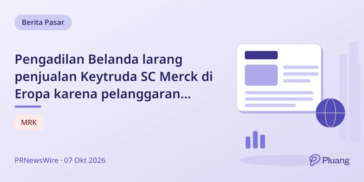 Pengadilan Belanda larang penjualan Keytruda SC Merck di Eropa karena pelanggaran paten.
