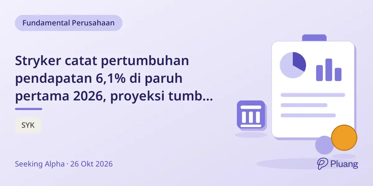 Stryker catat pertumbuhan pendapatan 6,1% di paruh pertama 2026, proyeksi tumbuh 8,3-9,3% sepanjang tahun