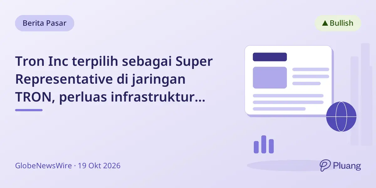 Tron Inc terpilih sebagai Super Representative di jaringan TRON, perluas infrastruktur blockchain.
