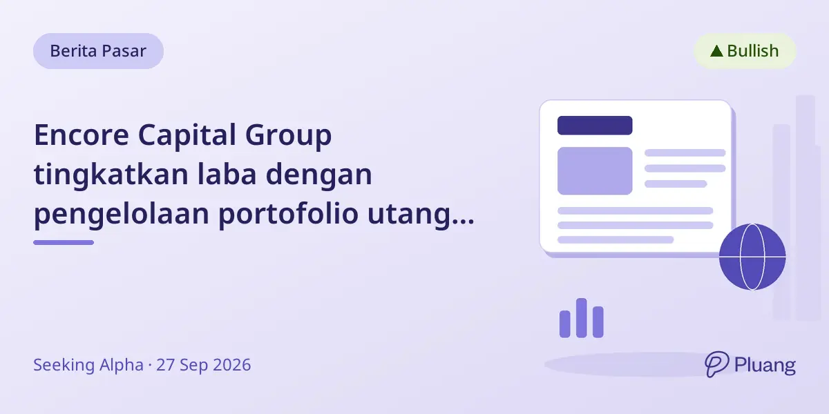 Encore Capital Group tingkatkan laba dengan pengelolaan portofolio utang AS yang efisien meski pasar waspada.