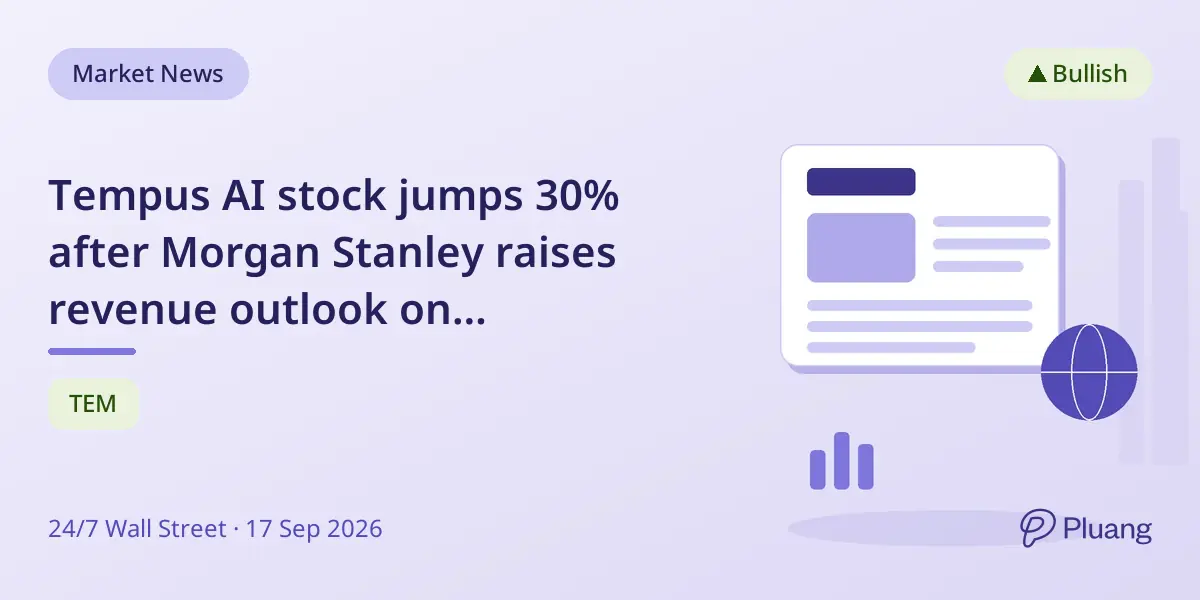 Tempus AI stock jumps 30% after Morgan Stanley raises revenue outlook on reimbursement clarity.