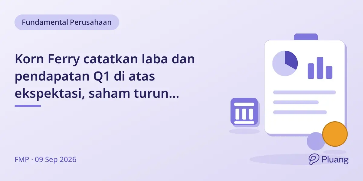 Korn Ferry catatkan laba dan pendapatan Q1 di atas ekspektasi, saham turun karena prospek Q2 yang hati-hati