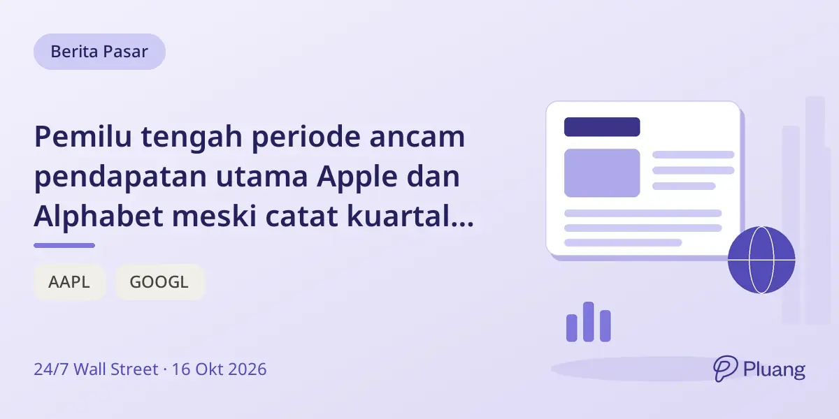 Pemilu tengah periode ancam pendapatan utama Apple dan Alphabet meski catat kuartal rekor.