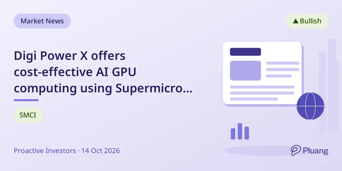Digi Power X offers cost-effective AI GPU computing using Supermicro servers with Nvidia Blackwell chips.