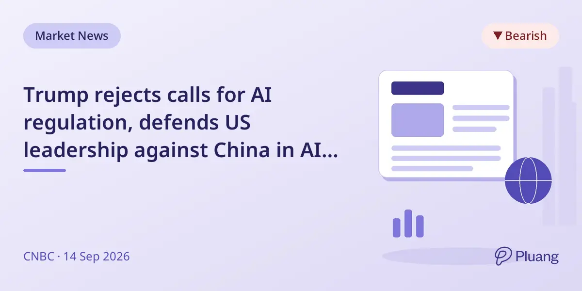 Trump rejects calls for AI regulation, defends US leadership against China in AI race