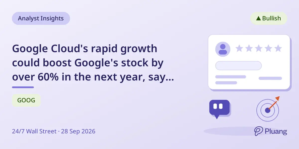 Google Cloud's rapid growth could boost Google's stock by over 60% in the next year, says analyst.
