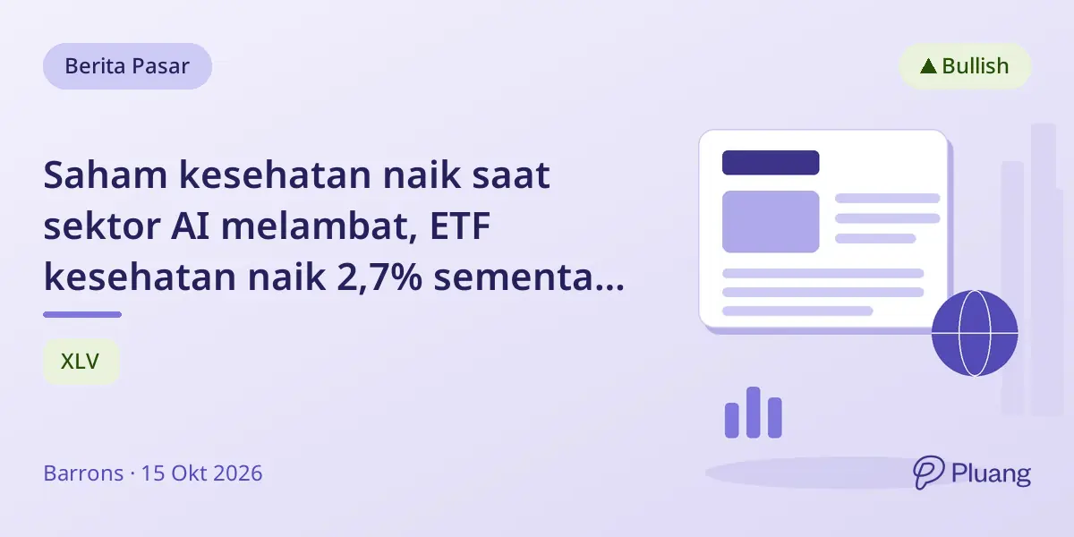 Saham kesehatan naik saat sektor AI melambat, ETF kesehatan naik 2,7% sementara S&P 500 datar.