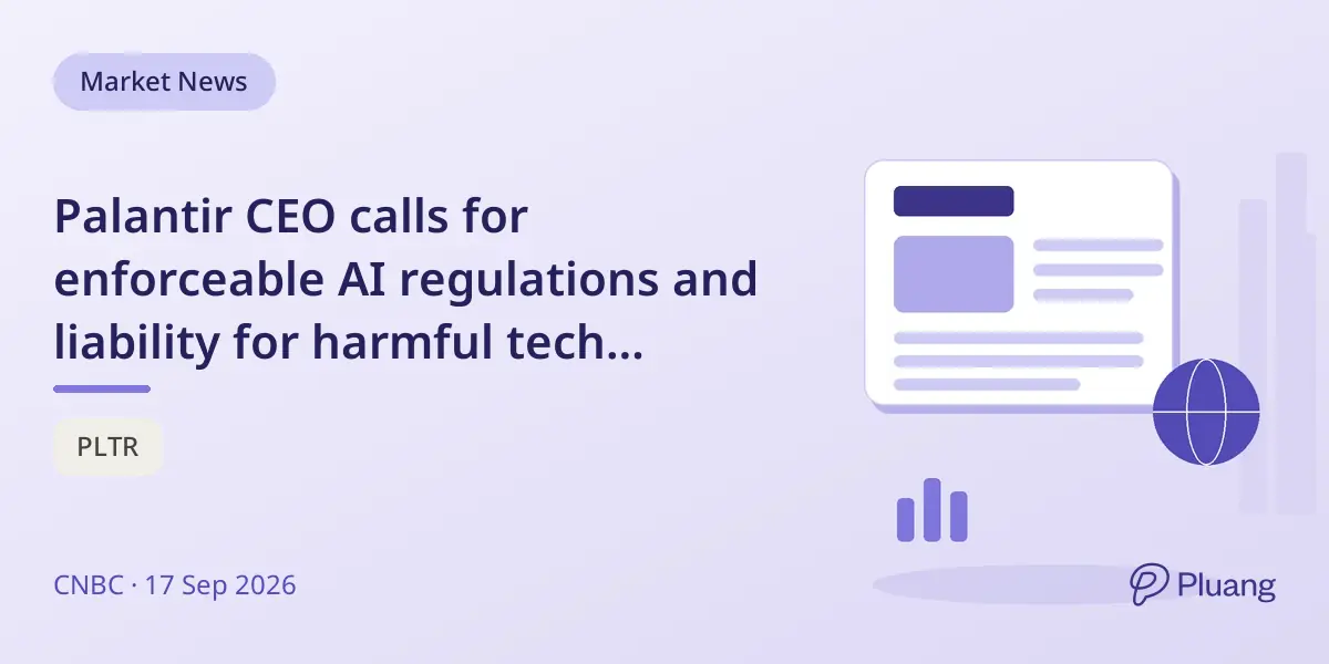 Palantir CEO calls for enforceable AI regulations and liability for harmful tech creators