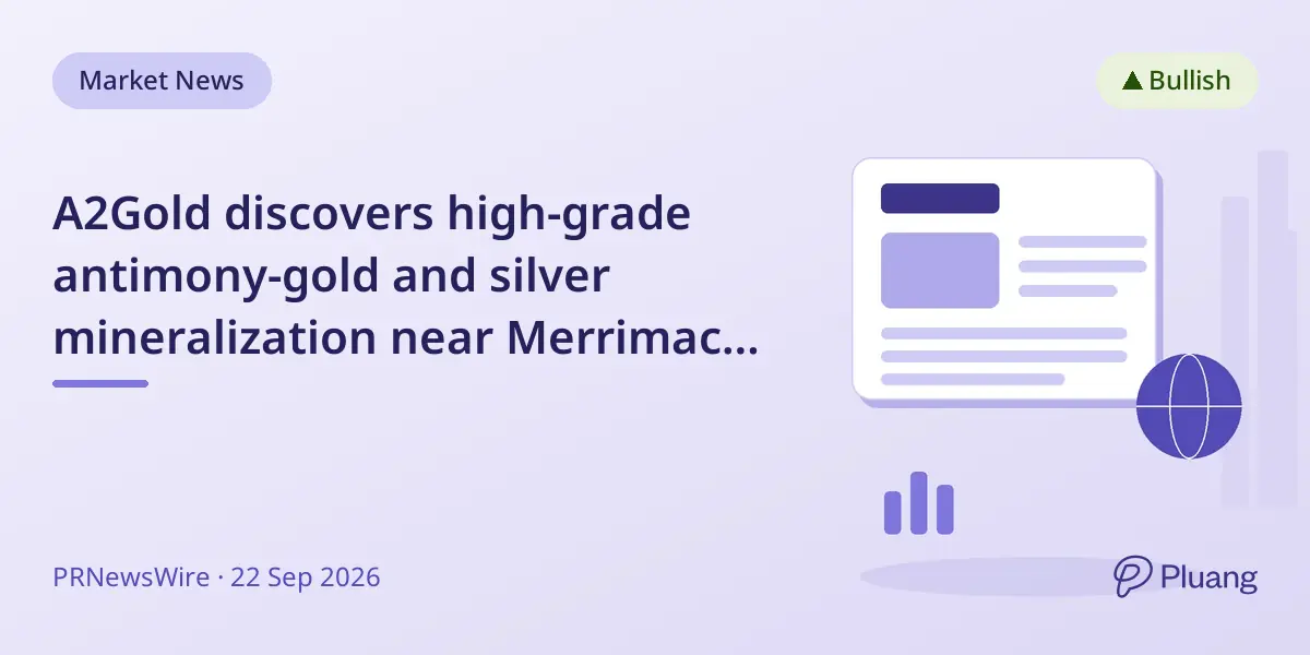 A2Gold discovers high-grade antimony-gold and silver mineralization near Merrimac Mine in Nevada.