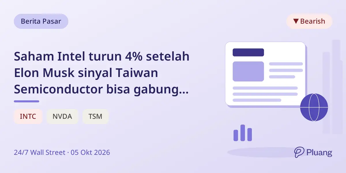 Saham Intel turun 4% setelah Elon Musk sinyal Taiwan Semiconductor bisa gabung proyek Terafab.
