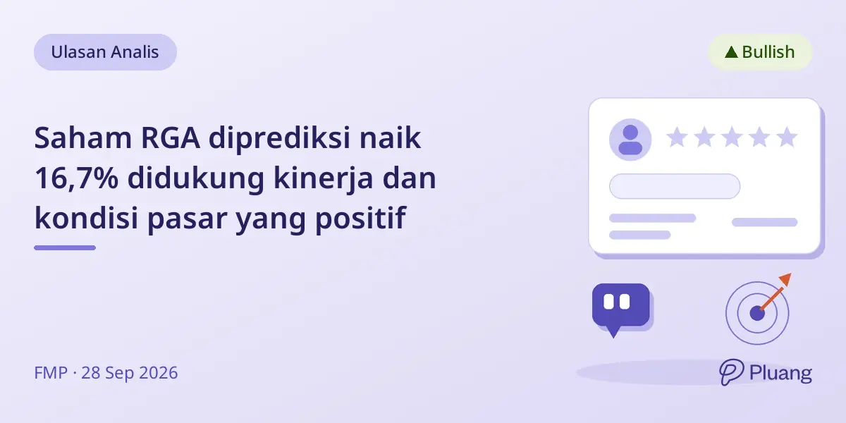 Saham RGA diprediksi naik 16,7% didukung kinerja dan kondisi pasar yang positif