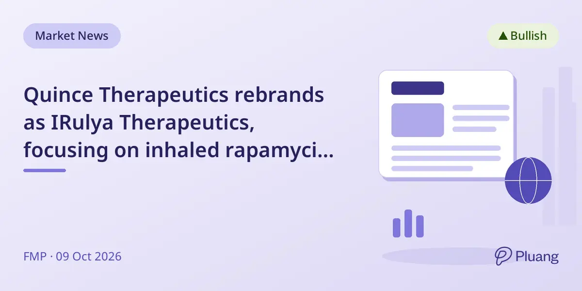 Quince Therapeutics rebrands as IRulya Therapeutics, focusing on inhaled rapamycin for lung diseases with strong cash backing.