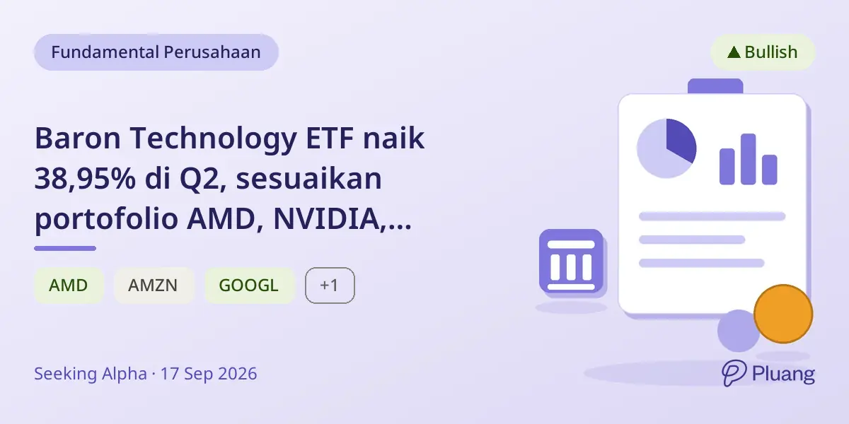 Baron Technology ETF naik 38,95% di Q2, sesuaikan portofolio AMD, NVIDIA, Amazon, dan Alphabet.
