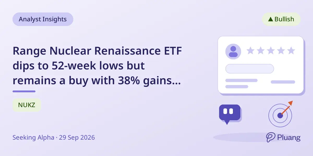 Range Nuclear Renaissance ETF dips to 52-week lows but remains a buy with 38% gains since last year