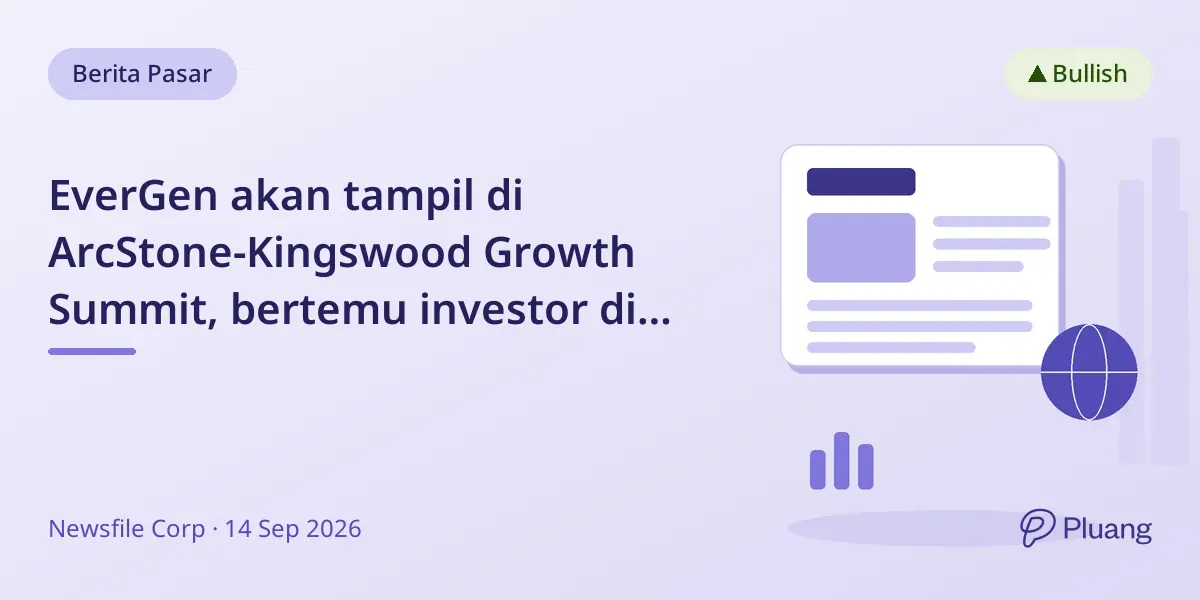 EverGen akan tampil di ArcStone-Kingswood Growth Summit, bertemu investor di Toronto 16 Sept